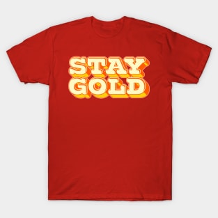 Stay Gold T-Shirt